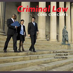 VIEW KINDLE 📌 Criminal Law: Core Concepts (Aspen College) by  G. Larry Mays [EPUB KI