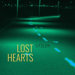 FREE DOWNLOAD: Sitzler - Lost Hearts (Original Mix) [OUT NOW]