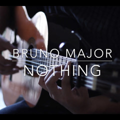 Bruno Major - Nothing(Cover)