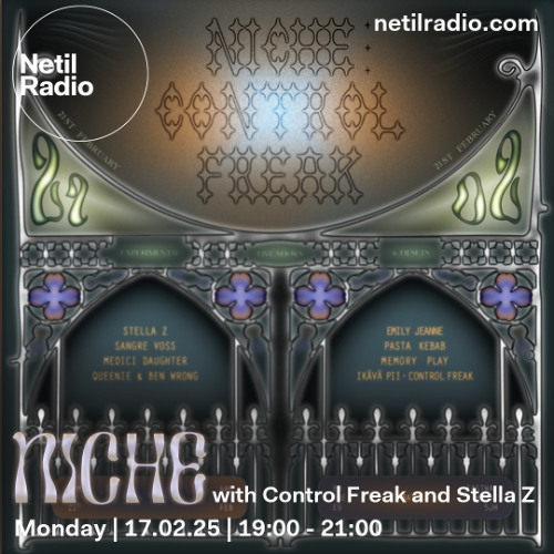 NICHE w/ Control Freak + Stella Z - 17th February 2025