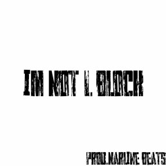 im not lblock (prod.NARLINE BEATS)