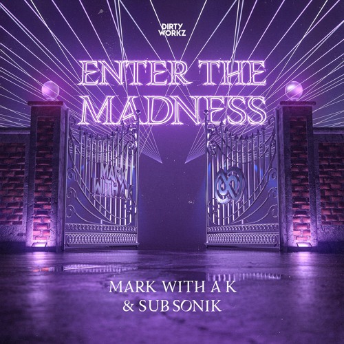 Mark With A K & Sub Sonik - Enter The Madness