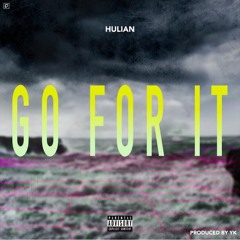 Hulian - Go For It