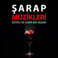 Şarap Müzikleri - Akşam Yemeği, Romantik, Sevgi, Yemek Müzikleri, Dünya Müziği, Özel Bir Akşam