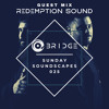 Download Video: Sunday Soundscapes 025 - Guest Mix REDEMPTION SOUND