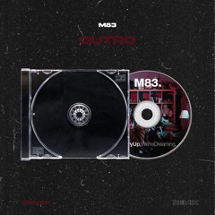 M83 - OUTRO (CHVCK REMIX)