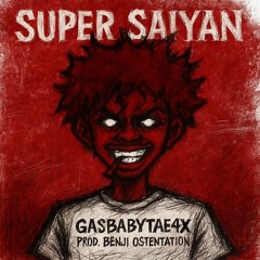 super saiyan (prod.Benji Ostentation)