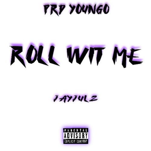 Roll Wit Me (prd. youngO)