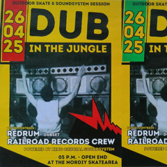 Dub in the Jungle: Last Round /w Railroad Records feat. Redrum and Easyman