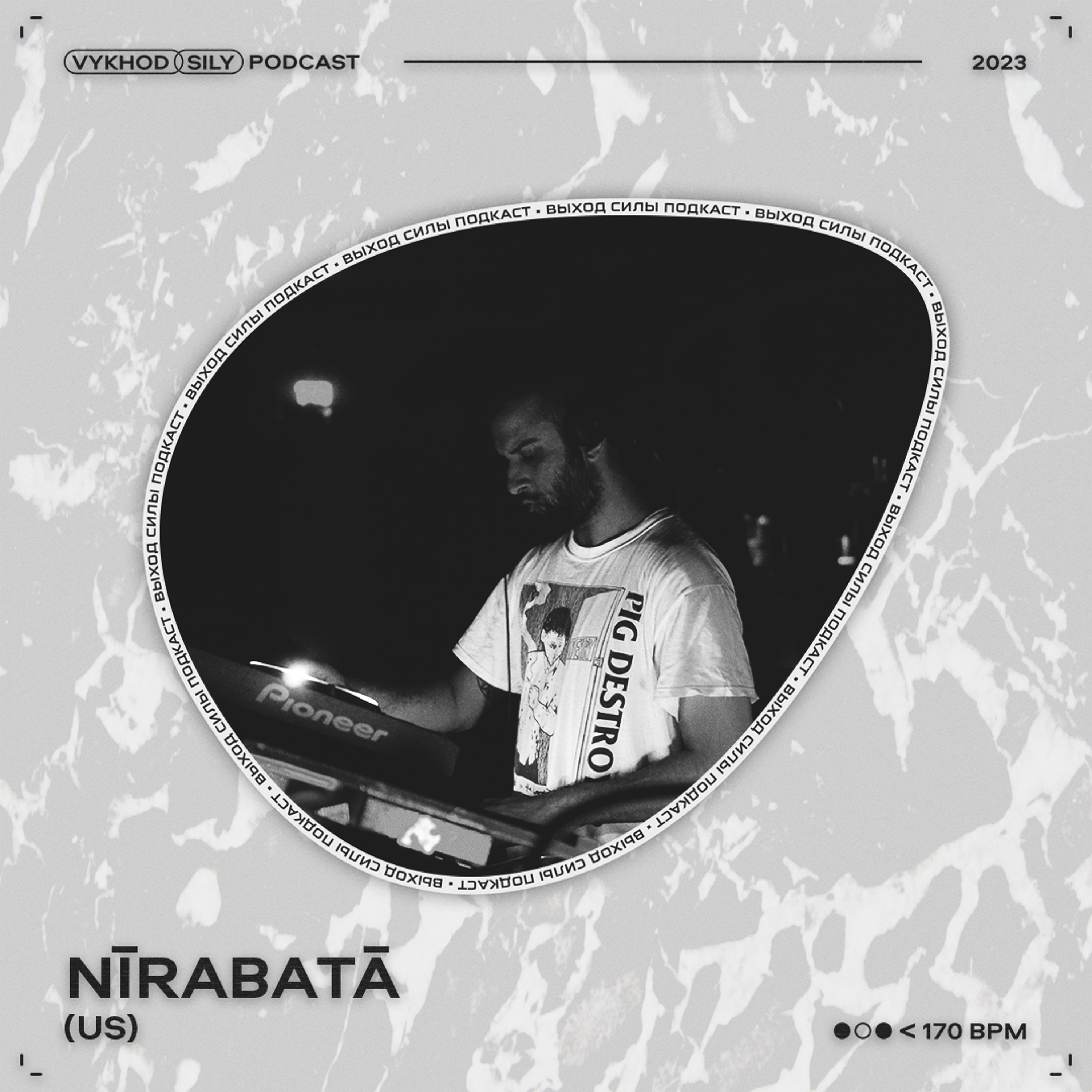 Vykhod Sily Podcast - Nīrabata Guest Mix episode artwork