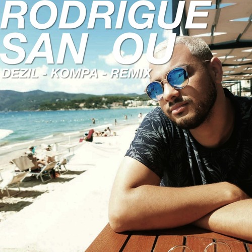 Listen to San Ou . Dézil . KOMPA REMIX by ROD_C1 in San ou Dezil playlist  online for free on SoundCloud