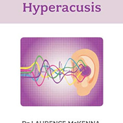 [Free] EBOOK 📑 Living with Tinnitus and Hyperacusis - Comprehensive and authoritativ