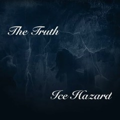 The Truth (Feat. Ice Hazard)