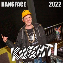 KUSHTI - Live at Bang Face 2022