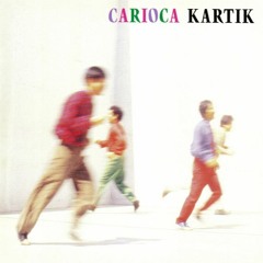 Carioca - Kartik