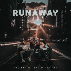 Runaway (Da Da) feat. True & Rokston