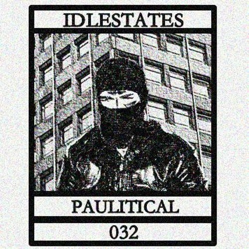 IDLESTATES032 - Paulitical
