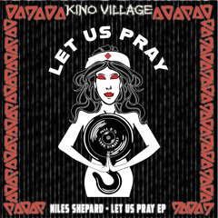 Niles Shepard - Let Us Pray [KV007]