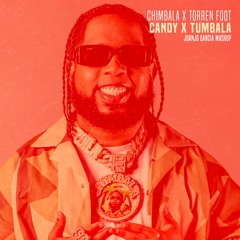 Chimbala x Torren Foot - Candy x Tumbala (Juanjo Garcia Mashup)