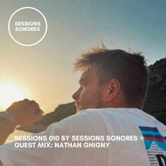 Sessions 010 by Sessions Sonores | Guest Mix : Nathan Ghigny