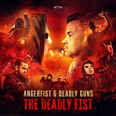Angerfist & Deadly Guns - The Deadly Fist