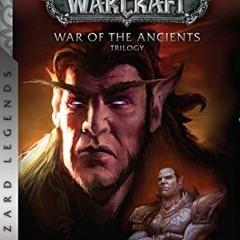 Get KINDLE PDF EBOOK EPUB Warcraft: War of the Ancients Book One: The Well of Eternit