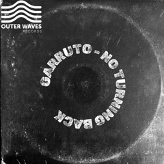 Garruto - No Turning Back (Original Mix)