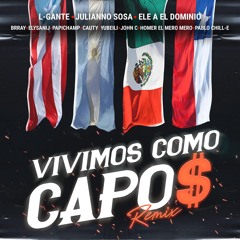 Vivimos Como Capos (feat. Cauty, Yubeili, John C, ELYSANIJ, Homer El Mero Mero, Papichamp, Pablo Chill-E & Brray)