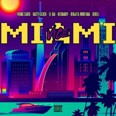 Young Caris - Miami Vice (feat. Hecnaboy, Basty Glock, Benja Montana, El Bai & Uzbell)