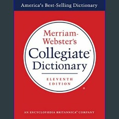 Read$$ ⚡ Merriam-Webster's Collegiate Dictionary, 11th Edition, Laminated Hardcover, Plain-Edged