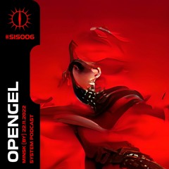 OPENGEL X SYSTEM PODCAST #SIS006