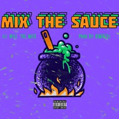 MiX THE SAUCE X ILL WiLL THE MiCK X Prod By OSMVEXi