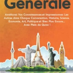 TÉLÉCHARGER Culture Générale: Améliorez Vos Connaissances et Impressionnez Les Autres dans Chaq