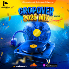 Crop Over 2025 Mix Part 1 (Legacy Team x Smirnoff)