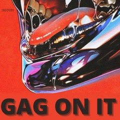 GAG ON IT - KIM PETRAS ( IBIDIBI REMIX )