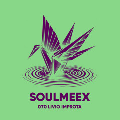 Livio Improta - SOULMEEX 070