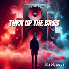 Turn Up The Bass