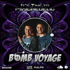 It's Time to Psychedelic #0102 by BOMB VOYAGE