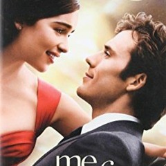 Access [PDF EBOOK EPUB KINDLE] Me Before You: A Novel (Movie Tie-In) by  Jojo Moyes �