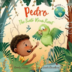 #eBook Pedro the Puerto Rican Parrot (Together We Can Change the World, #1) by Beverly Jatwani
