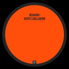Premiere: Sciahri & Hertz Collision - Orbital Resonance [CRG035]