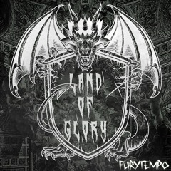 Land Of Glory (Original Mix)- FURYTEMPO