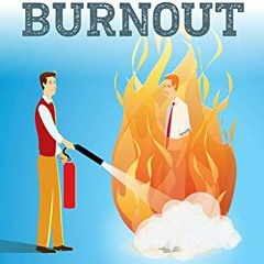 Get EBOOK 📚 Extinguish Burnout: A Practical Guide to Prevention and Recovery by  Ter