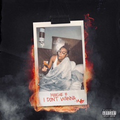 Moochie B - I Dont Wanna