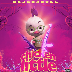 DajshaDoll - Chicken Little