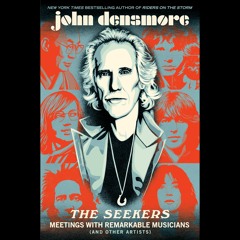 THE SEEKERS by John Densmore - Audiobook Excerpt