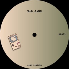 Samu Ramirez - Bad Game