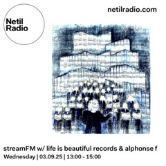 stream FM w/ life is beautiful records & Alphonse F - 3rd September 2025