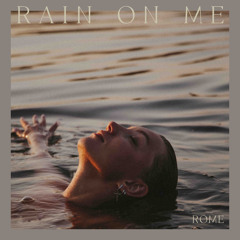 Rain On Me