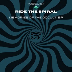 [OSS015] Ride The Spiral - Memories Of The Occult (Snippets)